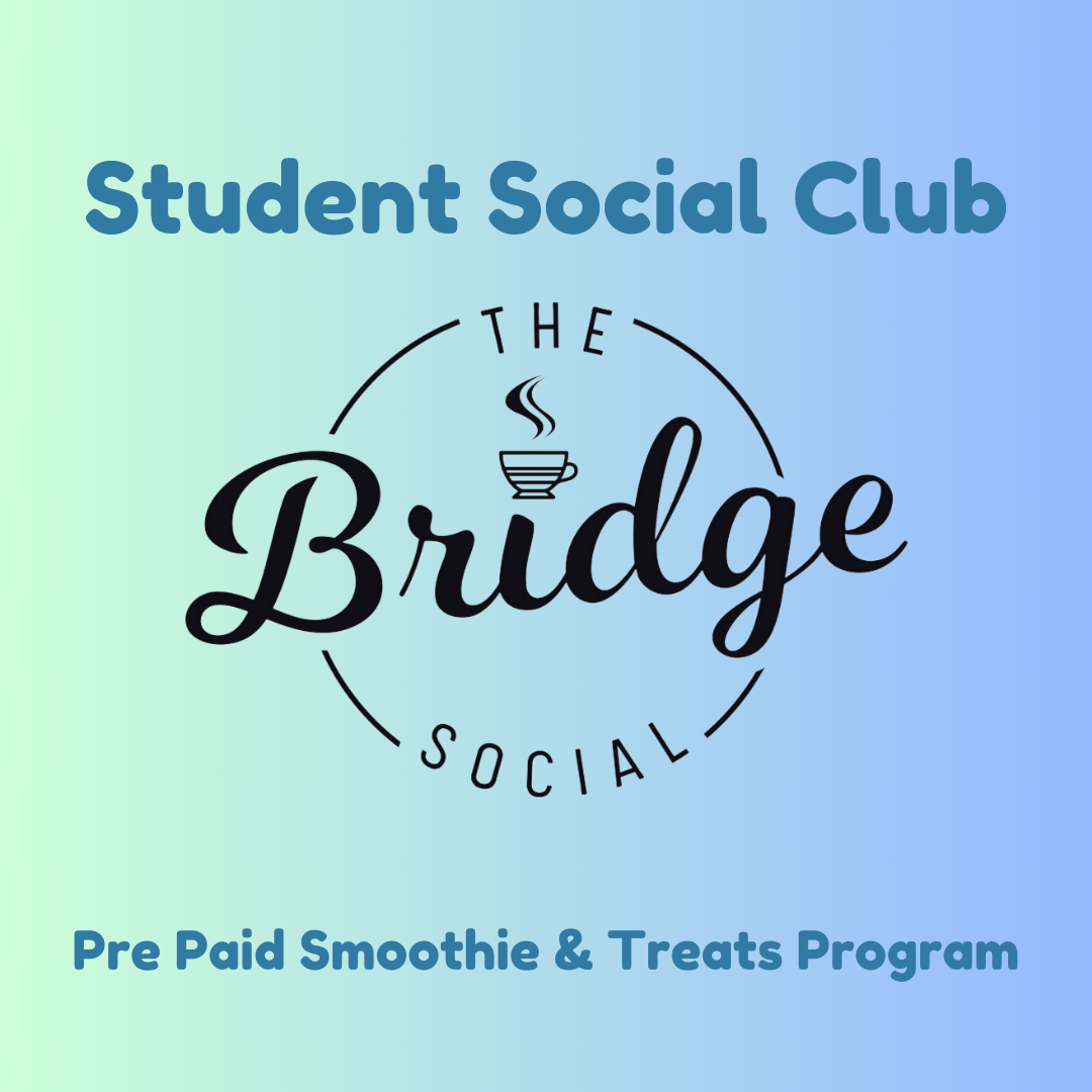 The BS Student Social Club (Pre Paid Smoothie & Treats program)